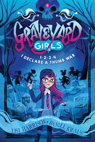 1-2-3-4, I Declare a Thumb War (Graveyard Girls, Bk 1)