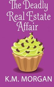 The Deadly Real Estate Affair (Daisy McDare Deadly Affair Series) (Volume 4)