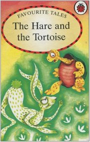 The Hare and the Tortoise (Favourite Tales)