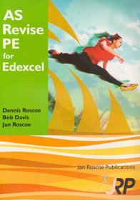 AS Revise PE for Edexcel: Physical Education Advanced Level Student Revision Guide Series Exam Revision Notes, Questions and Answers
