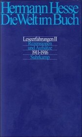 Die Welt im Buch, Bd.2, Rezensionen und Aufstze aus den Jahren 1911-1916