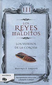 Reyes malditos III. Los venenos de la corona (Los Reyes Malditos / Cursed Kings) (Spanish Edition)
