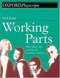 Working Parts (Oxford Playscripts)