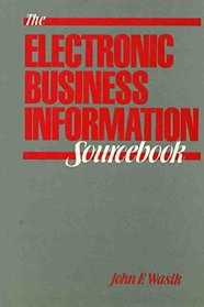 The Electronic Business Information Sourcebook