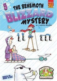 The Behemoth Blizzard Mystery (Masters of Disasters, Bk 5) (Carole Marsh Mysteries)
