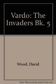 The Invaders (Vardo, Book 5)