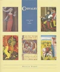 Chivalry: The Path of Love (Medieval Wisdom)