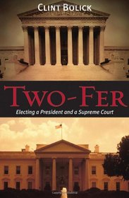 Two-Fer: Electing a President and a Supreme Court (Hoover Institution Press Publication)