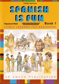 Spanish is Fun, Third Edition (Book 1)