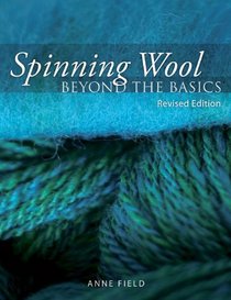 Spinning Wool: Beyond the Basics