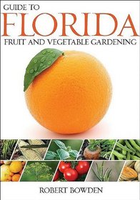 Guide to Florida Fruit & Vegetable Gardening