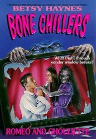 Romeo and Ghouliette (Haynes, Betsy//Bone Chillers)