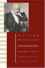 Tchaikovsky (Master Musicians Series)