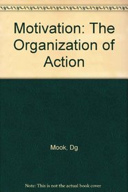 Motivation: The Organization of Action