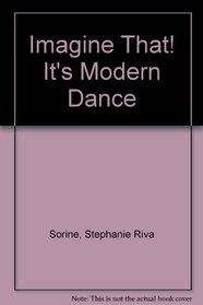 Imagine That! It's Modern Dance