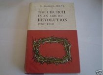 Church in the Age of Revolution, 1789-1870 (History of Church of Christ)