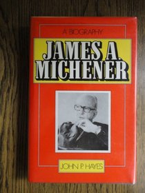 JAMES A. MICHENER: A BIOGRAPHY