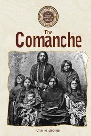 North American Indians - The Comanche (North American Indians)