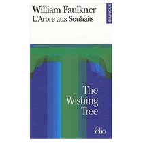 L'Arbre aux Souhaits : The Wishing Tree (French and English Bilingual Edition)