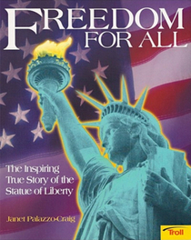 Freedom for All: The Inspiring True Story of the Statue of Liberty