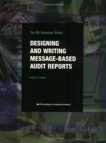Designing and Writing Message-Based Audit Reports (IIA Handbook Series) (Iia Handbook Series)
