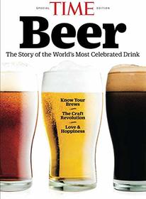 TIME Beer: The Story of the World's Most Celebrated Drink