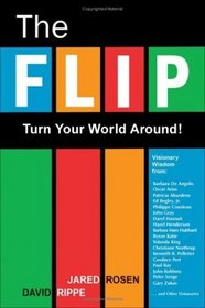 The Flip: Turn Your World Around