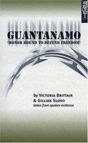 Guantanamo: 'Honor Bound to Defend Freedom'