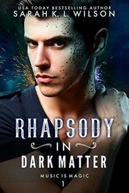 Rhapsody in Dark Matter (Music is Magic) (Volume 1)