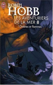 AVENTURIERS DE LA MER T08 (LES) : OMBRES ET FLAMMES