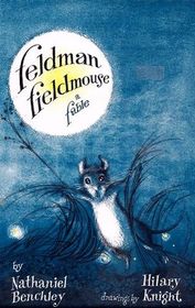 Feldman Fieldmouse : A Fable