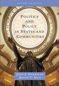 Politics and Policy in States and Communities (9th Edition)