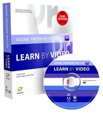 Adobe Premiere Pro CS5: Learn by Video (Book with DVD-ROM)