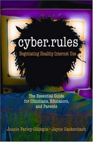 Cyber Rules: What You Really Need to Know About the Internet