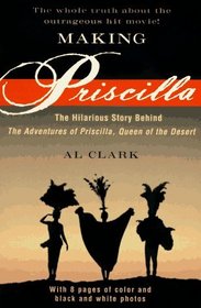 Making Priscilla/the Hilarious Story Behind the Adventures of Priscilla, Queen of the Desert