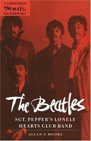 The Beatles: Sgt. Pepper's Lonely Hearts Club Band (Cambridge Music Handbooks)