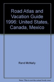 Road Atlas & Vacation Guide: United States, Canada, Mexico (1996)