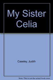 My Sister Celia