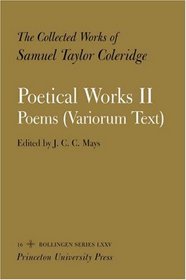 The Collected Works of Samuel Taylor Coleridge: Vol. 16. Poetical Works: Part 2. Poems (Variorum Text). 2 VOLUME SET (Collected Works of Samuel Taylor Coleridge)