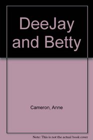 DeeJay and Betty