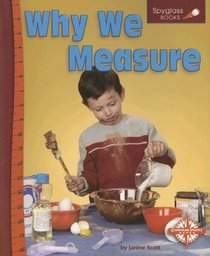 Why We Measure (Spyglass Books: Math series)