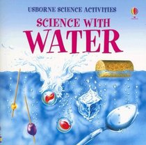 Science With Water (Science Activities)