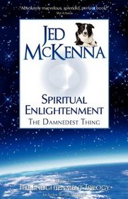 Spiritual Enlightenment: The Damnedest Thing