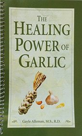 The Healing Power of Garlic