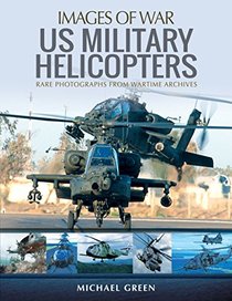 US Military Helicopters (Images of War)
