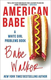 American Babe: A White Girl Problems Book