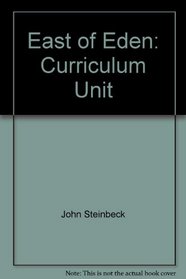 East of Eden: Curriculum Unit (Center for Learning Curriculum Units)
