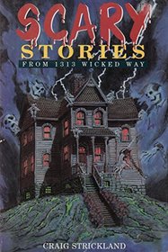 Scary Stories from 1313 Wicked Way