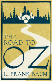 The Road to Oz (Oz, Bk 5)
