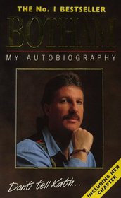 Ian Botham: My Autobiography